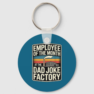 Mens Humor Employee Of The Month At The Dad Joke F Key Ring