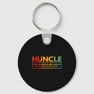 Mens Huncle Like A Regular Uncle But Way More Good Key Ring