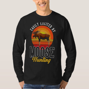 Mens Hunting Easily Excited By Moose Hunting Moos T-Shirt