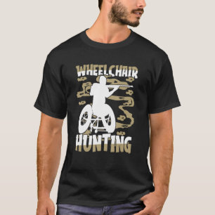 Mens Hunting Hunter Hunt - Wildlife Wheelchair Hun T-Shirt