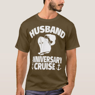 Mens Husband Anniversary Cruise Cruise Ship T-Shirt