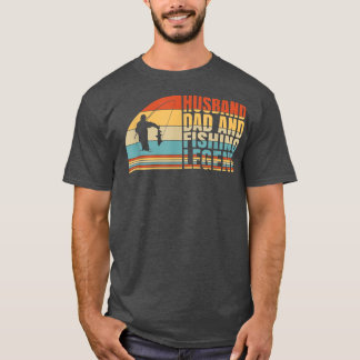 Mens Husband Dad And Fishing Legend, Fisherman Fis T-Shirt