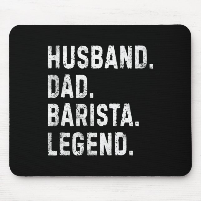 Mens Husband Dad Barista Legend Funny Coffee Maker Mouse Mat (Front)