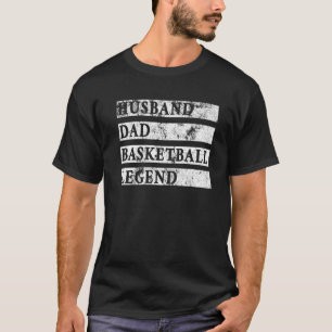 Mens Husband Dad Basketball Legend Basketball Spor T-Shirt