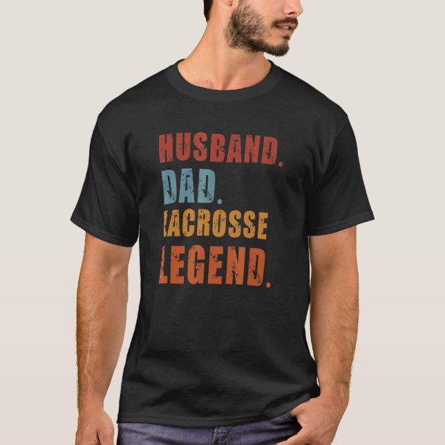 Mens Husband Dad Lacrosse Legend Sports Team Fathe T-Shirt (Front)