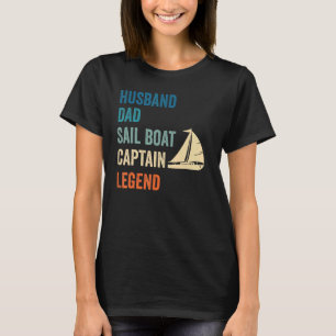 Mens Husband Dad Sail Boat Captain Legend Sailing T-Shirt
