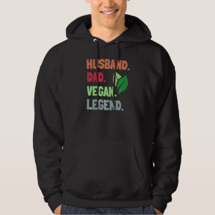 Mens Husband Dad Vegan Legend Go Vegan Vegan Dad Hoodie
