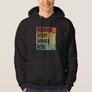 Mens Husband Daddy Barber Hero Hair Stylist Dad Fa Hoodie