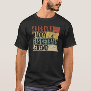Mens Husband Daddy Basketball Legend Basketball Sp T-Shirt