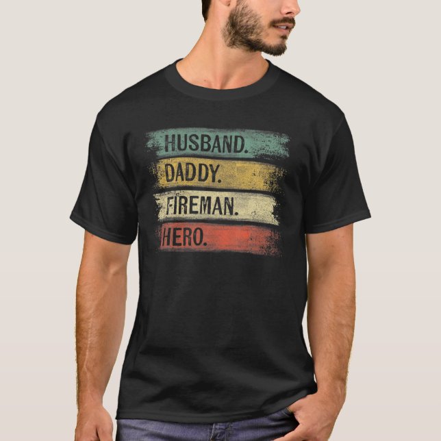 Mens Husband Daddy Fireman Hero Firefighter Father T-Shirt (Front)