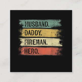 Mens Husband Daddy Fireman Hero Firefighter Square Business Card