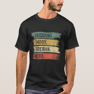 Mens Husband Daddy Fireman Hero Firefighter T-Shirt