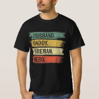 Mens Husband Daddy Fireman Hero Firefighter