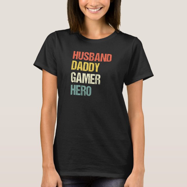 Mens Husband Daddy Gamer Hero Pops Father Gaming D T-Shirt (Front)