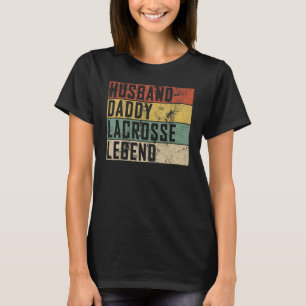 Mens Husband Daddy Lacrosse Legend Lacrosse Sport  T-Shirt