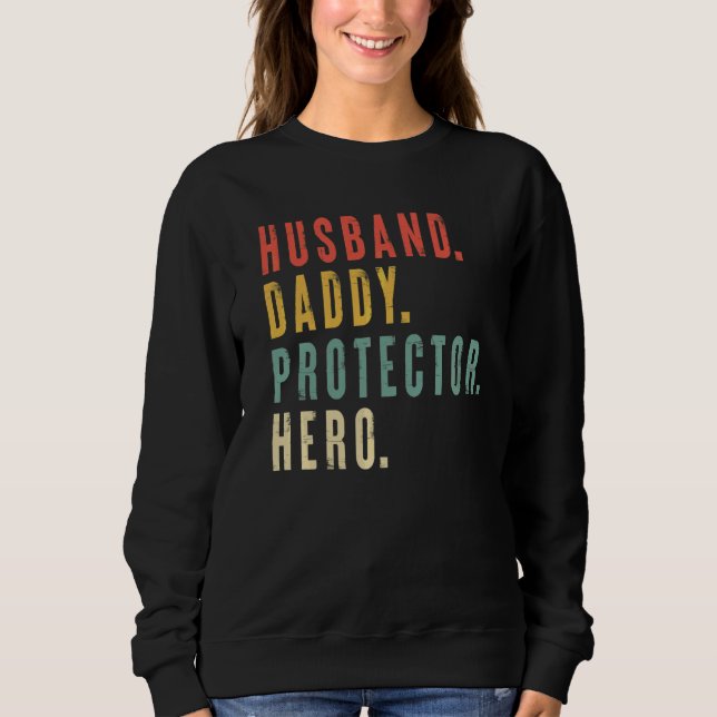 Mens Husband Daddy Protector Hero Father's Day  Vi Sweatshirt (Front)