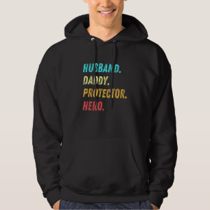 Mens Husband Daddy Protector Hero Veteran Fathers Hoodie