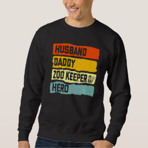 Mens Husband Daddy Zoo Keeper Hero Father's Day Co Sweatshirt