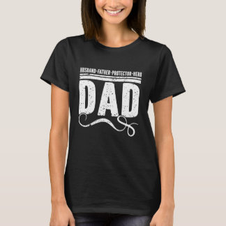 Mens Husband Father Protector Hero Best Dad Ever F T-Shirt