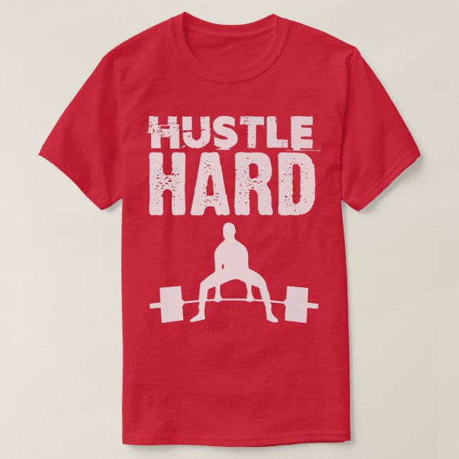 Mens Hustle Hard Gym Motivation Strongman Powerlif T-Shirt (Design Front)