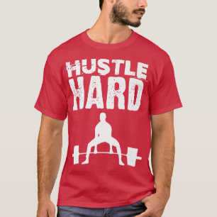 Mens Hustle Hard Gym Motivation Strongman Powerlif T-Shirt