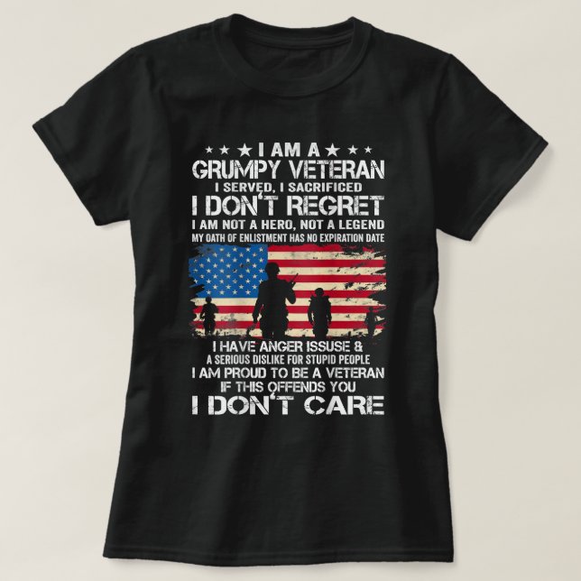 Mens I Am A Grumpy Veteran I Served I Sacrificed D T-Shirt (Design Front)