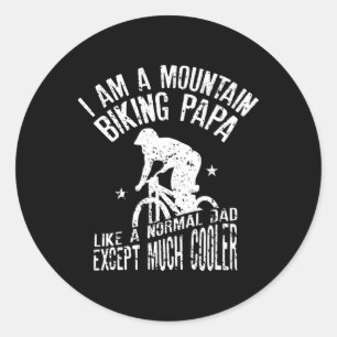 Mens I Am A Mountain Biking Dad Funny Design For C Classic Round Sticker