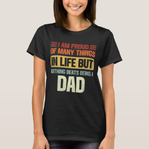 Mens I Am Proud Of Being A Dad  Dad T-Shirt