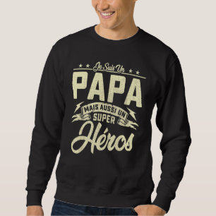 Mens I Am Un Dad Mais Also A Super Hero Des Fille  Sweatshirt