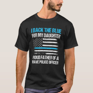 Mens I Back The Blue For My Daughter Cop Police Da T-Shirt