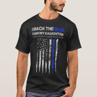 Mens I Back The Blue For My Daughter Thin Blue Lin T-Shirt