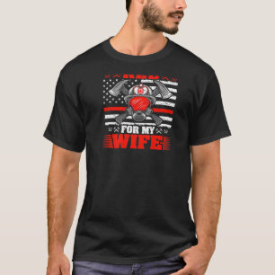 Mens I Back The Red For My Wife Firefighter Proud T-Shirt