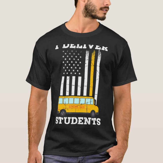 Mens I Deliver Students   School Bus Driver   Driv T-Shirt (Front)