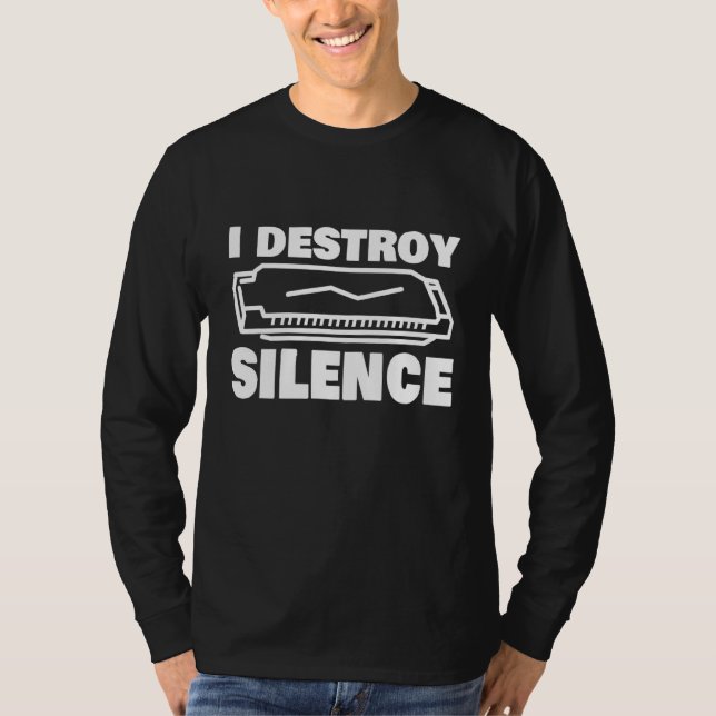 Mens I Destroy Silence  Harmonica Player T-Shirt (Front)