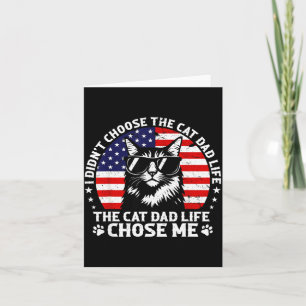 Mens I Didn't Choose The Cat Dad Life Chose Me  Card