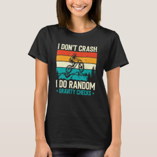 Mens I Dont Crash I Do Random Gravity Checks T-Shirt