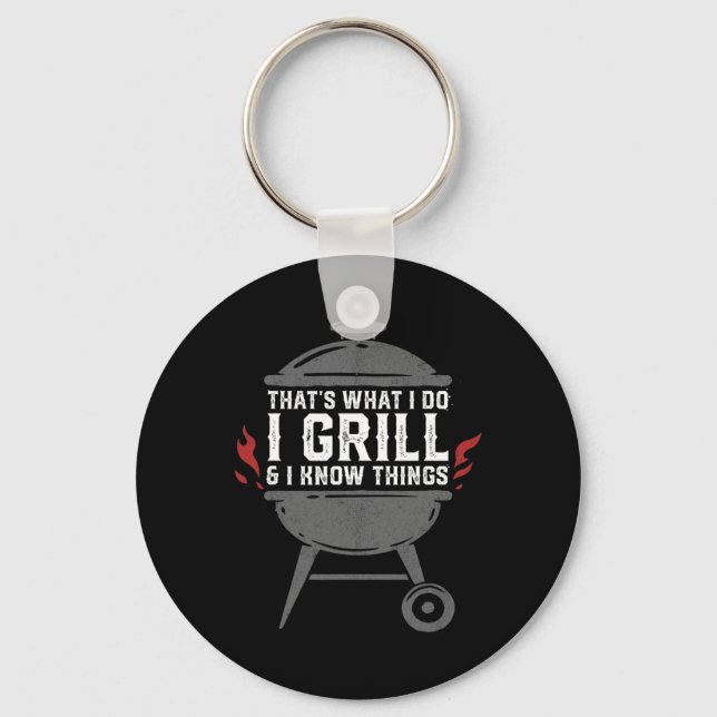 Mens I Grill And I Know Things Funny Bbq Grilling  Key Ring (Front)