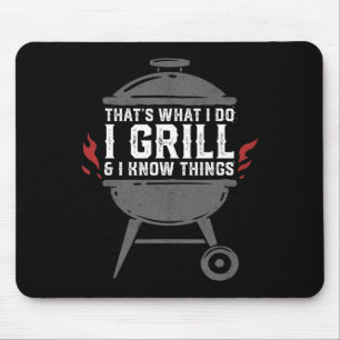 Mens I Grill And I Know Things Funny Bbq Grilling  Mouse Mat