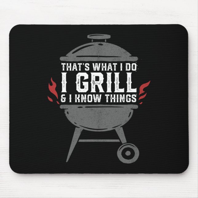 Mens I Grill And I Know Things Funny Bbq Grilling  Mouse Mat (Front)