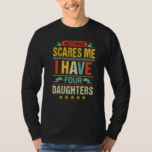 Mens I Have Four Daughters Retro Dad Clothing Fat T-Shirt