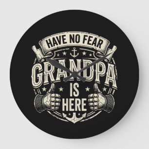 Mens I Have No Fear Grandpa Is Here Large Clock