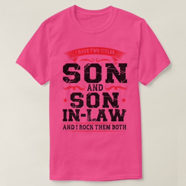 Mens I have son and son inlaw daughterinlaw  T-Shirt (Design Front)