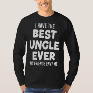 Mens I Have The Best Uncle Ever My Niece T-Shirt
