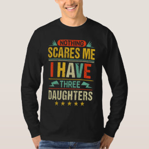 Mens I Have Three Daughters Retro Dad Clothing Fa T-Shirt