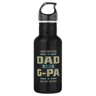 Mens I Have Two Titles Dad and G-Pa 532 Ml Water Bottle
