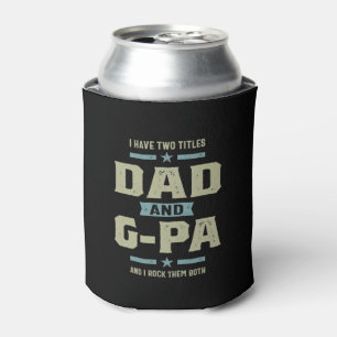 Mens I Have Two Titles Dad and G-Pa Can Cooler