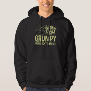 Mens I Have Two Titles Dad And Grumpy I Rock Them Hoodie