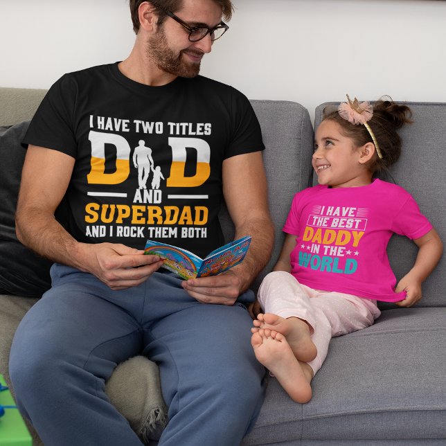 Mens I Have Two Titles Dad and Superdad and I Rock T-Shirt (Creator Uploaded)