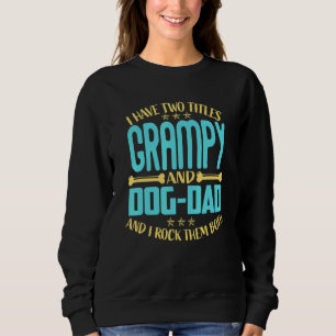 Mens I Have Two Titles Grampy And Dog-Dad Vinatge Sweatshirt