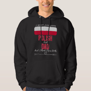 Mens I Have Two Titles Polish And Dad Poland Hoodie